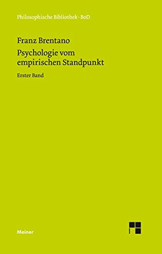 Psychologie vom empirischen Standpunkt/Psychologie vom empirischen Standpunkt: Erster Band (Philosophische Bibliothek)