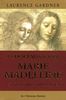 La descendance de Marie-Madeleine au-delà du Code Da Vinci : La Conspiration contre la Descendance de Jésus et Marie