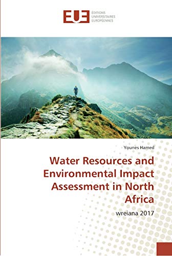 Water Resources and Environmental Impact Assessment in North Africa: wreiana 2017