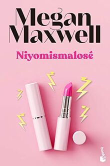 Niyomismalosé (Biblioteca Megan Maxwell)