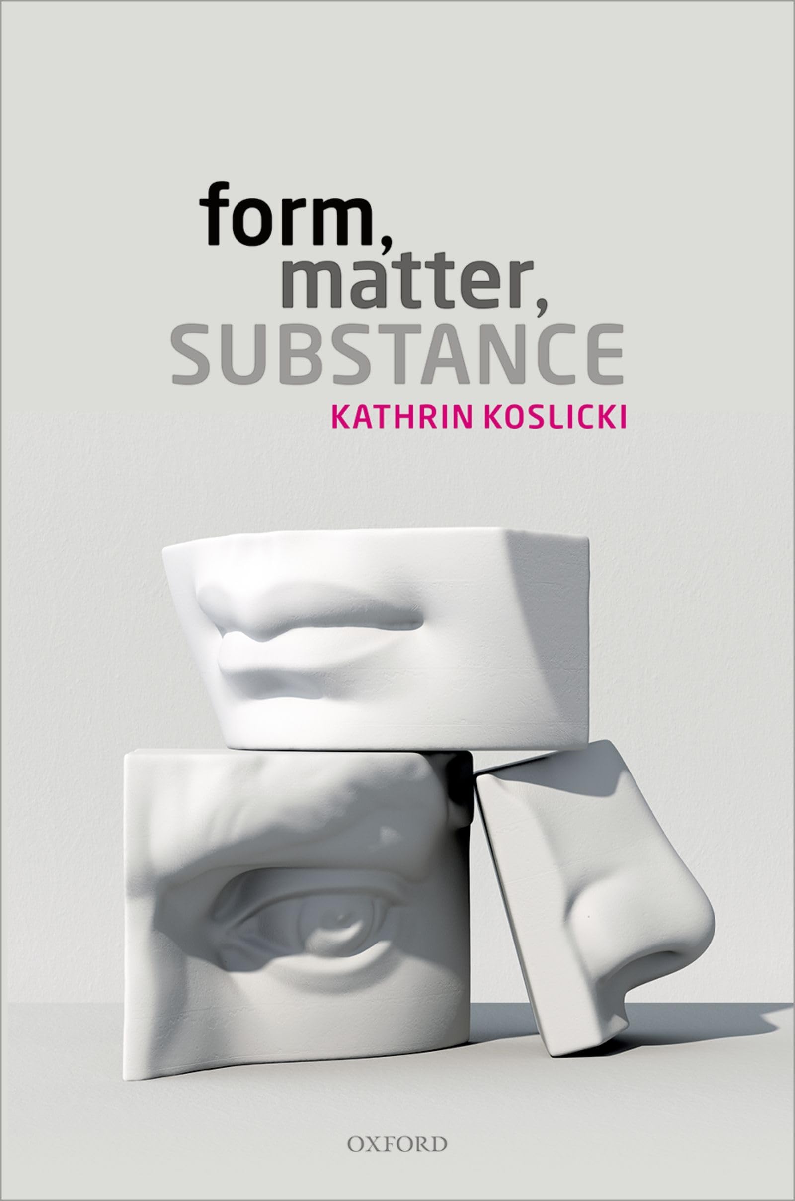 FORM, MATTER, SUBSTANCE C