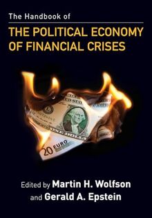 The Handbook of the Political Economy of Financial Crises