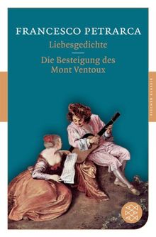 Liebesgedichte / Die Besteigung des Mont Ventoux (Fischer Klassik)