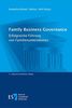 Family Business Governance: Erfolgreiche Führung von Familienunternehmen