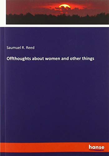 Offthoughts about women and other things