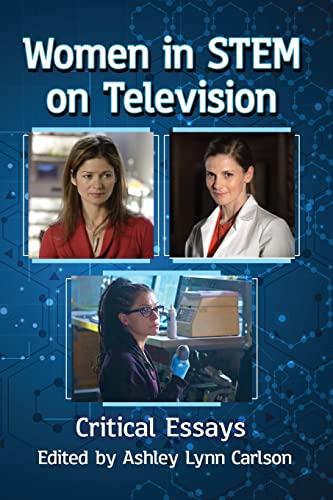 Women in STEM on Television: Critical Essays