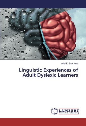 Linguistic Experiences of Adult Dyslexic Learners