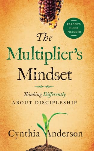 The Multiplier's Mindset: Thinking Differently About Discipleship