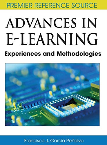 Advances in E-Learning: Experiences and Methodologies (Premier Reference Source)