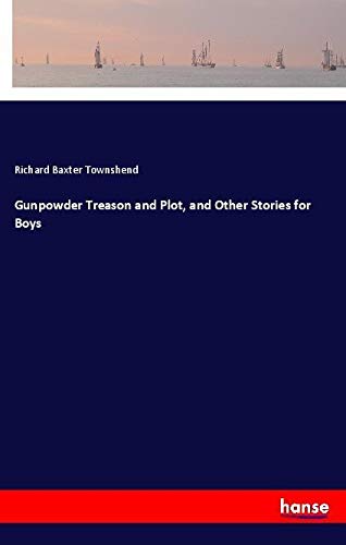 Gunpowder Treason and Plot, and Other Stories for Boys