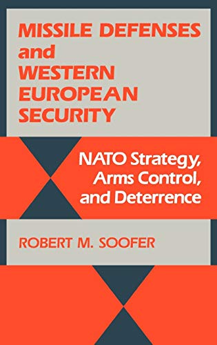 Missile Defenses and Western European Security: NATO Strategy, Arms Control, and Deterrence (Contributions in Military Studies)