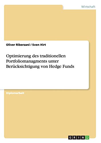 Optimierung des traditionellen Portfoliomanagments unter Berücksichtigung von Hedge Funds