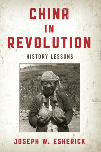 China in Revolution: History Lessons (Asia/Pacific/perspectives)