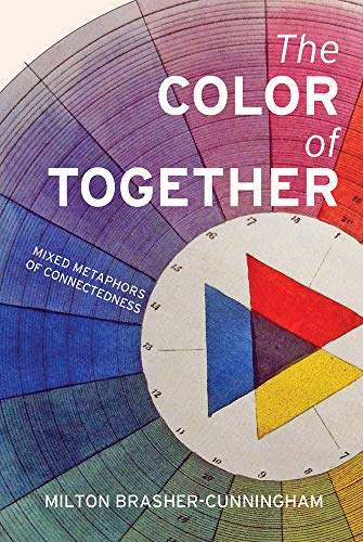 The Color of Together: : Mixed Metaphors of Connectedness