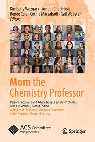 Mom the Chemistry Professor: Personal Accounts and Advice from Chemistry Professors who are Mothers