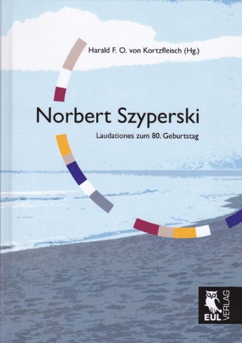 Norbert Szyperski: Laudationes zum 80. Geburtstag