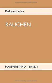 Rauchen: Hausverstand Band 1