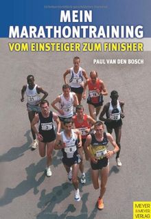 Mein Marathontraining - Vom Einsteiger zum Finisher