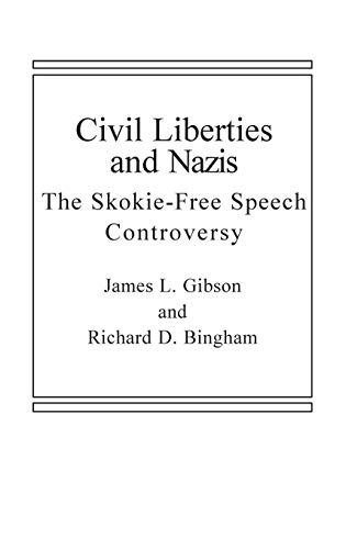 Civil Liberties and Nazis: The Skokie Free-Speech Controversy