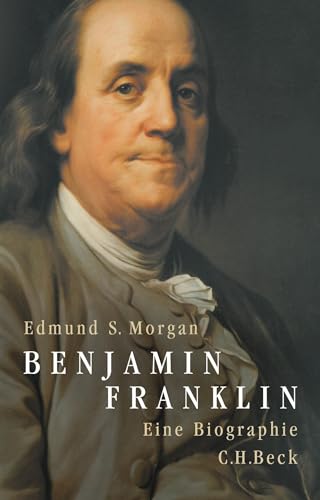 Morgan, Edmund S.: Benjamin Franklin