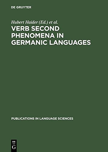Verb Second Phenomena in Germanic Languages (Publications in Language Sciences, Band 21)