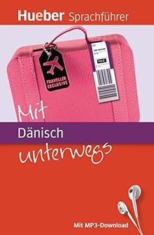 Mit ... unterwegs: Mit Dänisch unterwegs: Buch mit MP3-Download