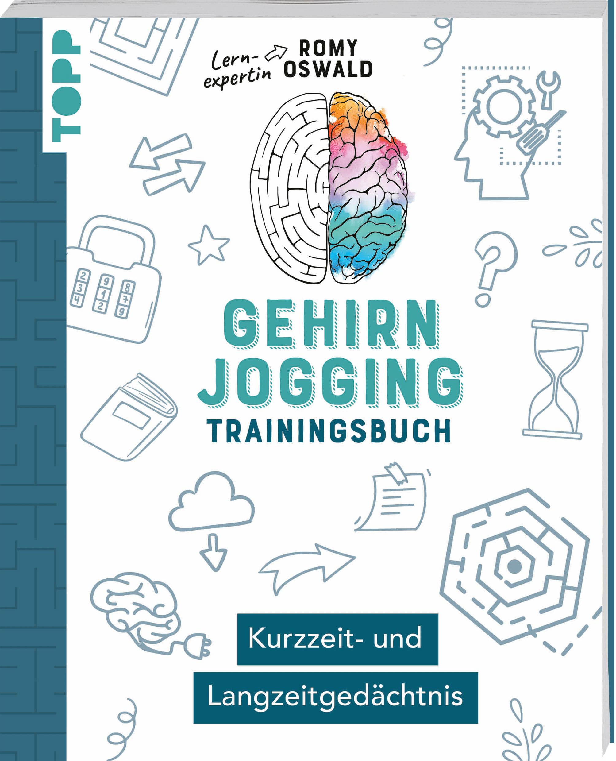 Gehirnjogging – Trainingsbuch: Kurzzeit- und Langzeitgedächtnis: Trainiere deine Merkfähigkeit und verbessere dein Erinnerungsvermögen. Mit speziellen Rätselaufgaben und Tipps