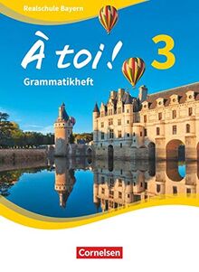 À toi ! - Bayern - Band 3: Grammatikheft