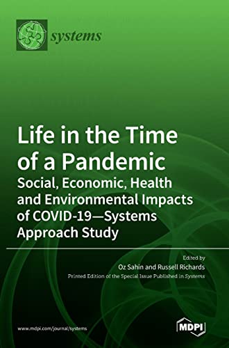 Life in the Time of a Pandemic: Social, Economic, Health and Environmental Impacts of COVID-19-Systems Approach Study