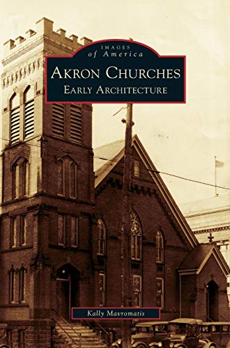 Akron Churches: Early Architecture