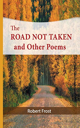 Robert Frost The Road Not Taken And Other Poems