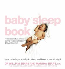 Baby Sleep Book: How to Help Your Baby to Sleep and Have a Restful Night