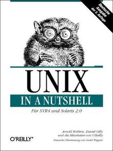 UNIX in a Nutshell. Deutsche Ausgabe für System V bis Release 4 und Solaris 2.0
