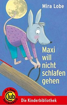 Maxi will nicht schlafen gehen: Deutschlandausgabe (Club-Taschenbuch-Reihe)