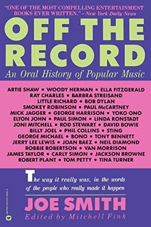 Off the Record: An Oral History of Popular Music
