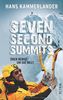 Seven Second Summits: Über Berge um die Welt