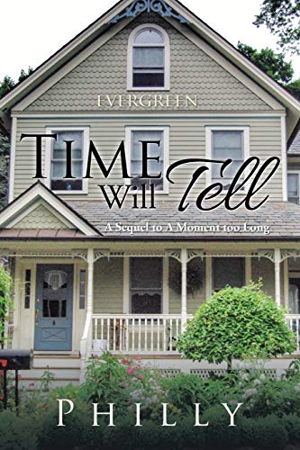 Time Will Tell: A Sequel to A Moment too Long