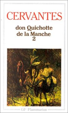 Don Quichotte : l'ingénieux hidalgo de la Manche. Vol. 2