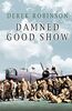 Damned Good Show (Cassell Military Paperbacks)