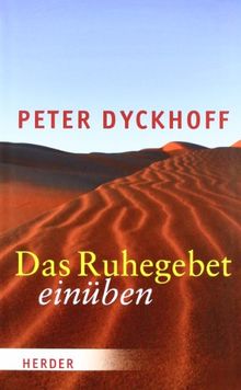 Das Ruhegebet einüben