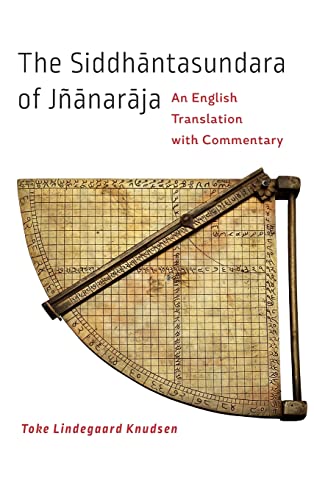 The Siddh¿ntasundara of Jñ¿nar¿ja: An English Translation with Commentary