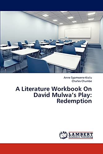 A Literature Workbook On David Mulwa’s Play: Redemption