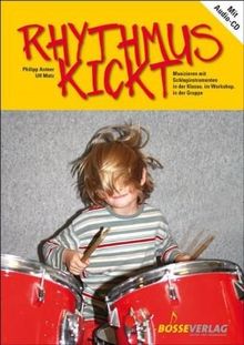 Rhythmus kickt: Klassenmusizieren mit Schlaginstrumenten