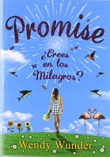 Promise : ¿Crees en los milagros? (Luna roja)