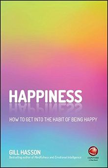 Happiness: How to Get Into the Habit of Being Happy von Hasson, Gill | Buch | Zustand gut