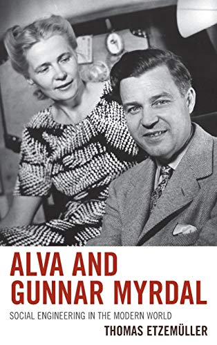 Alva and Gunnar Myrdal: Social Engineering in the Modern World