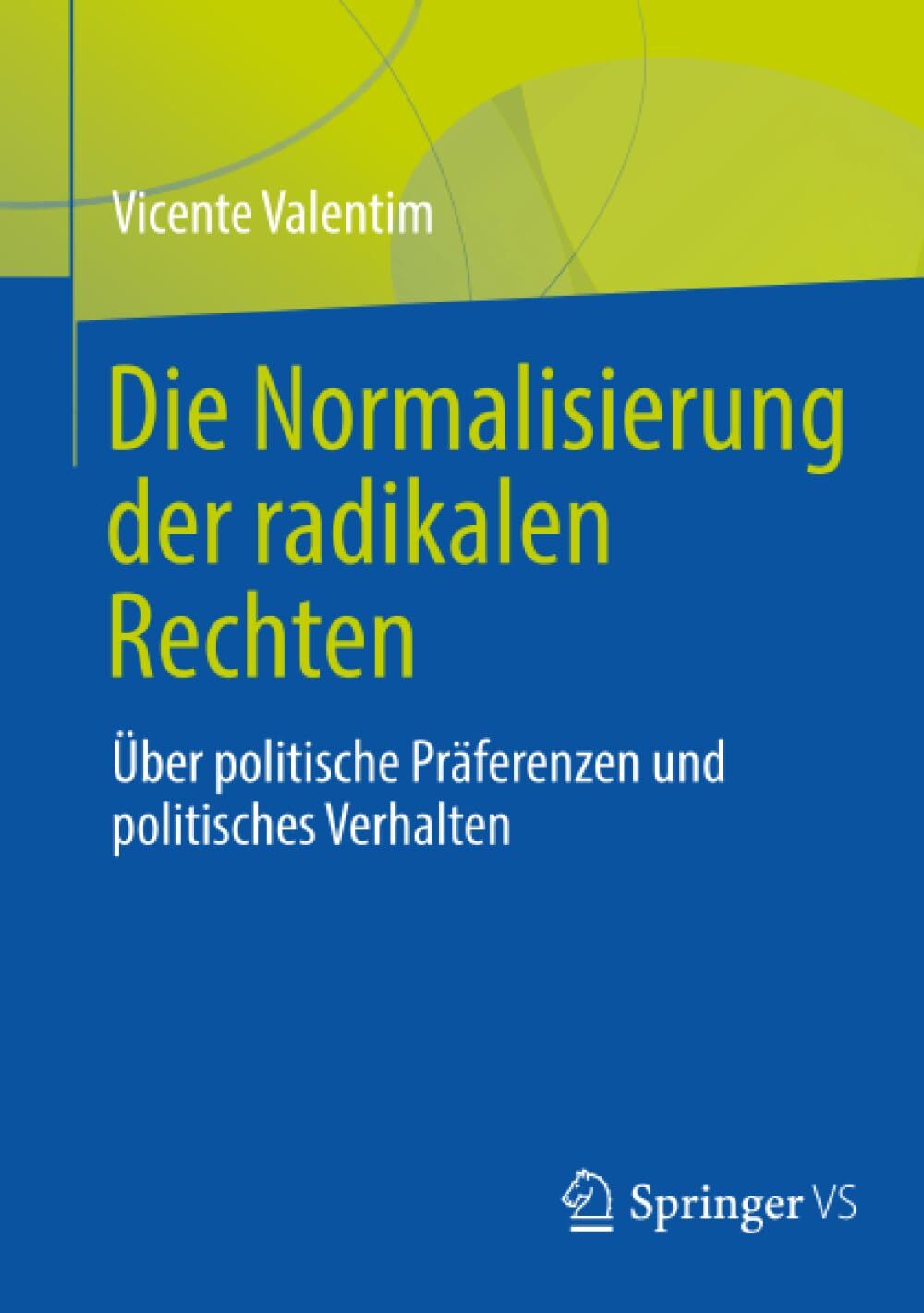 Die Normalisierung der radikalen Rechten