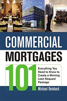 Commercial Mortgages 101: Everything You Need to Know to Create a Winning Loan Request Package