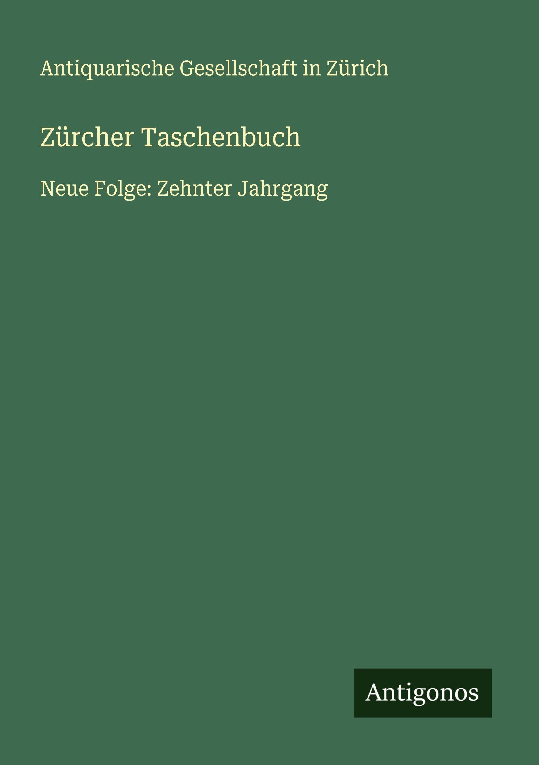 Zürcher Taschenbuch: Neue Folge: Zehnter Jahrgang