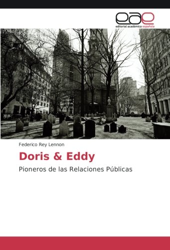 Doris & Eddy: Pioneros de las Relaciones Públicas
